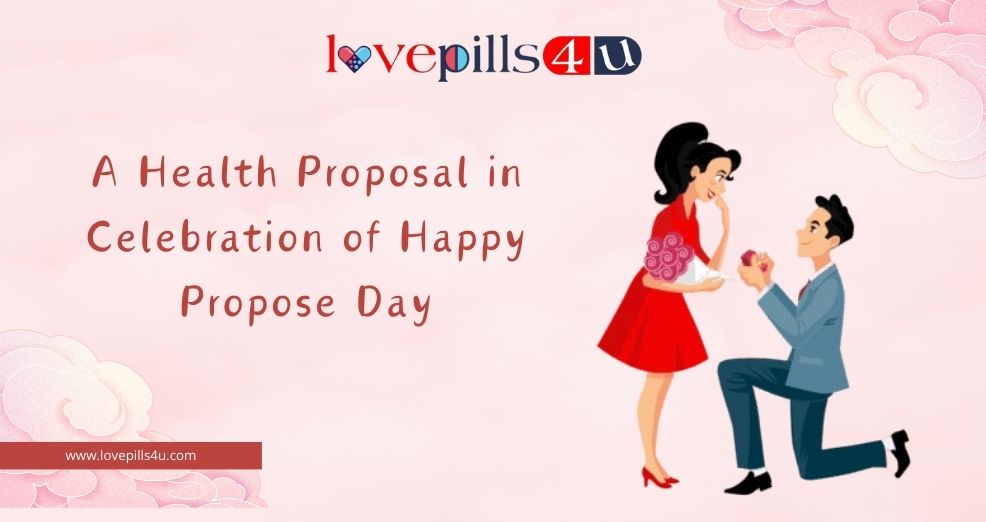 A Health Proposal in Celebration of Happy Propose Day